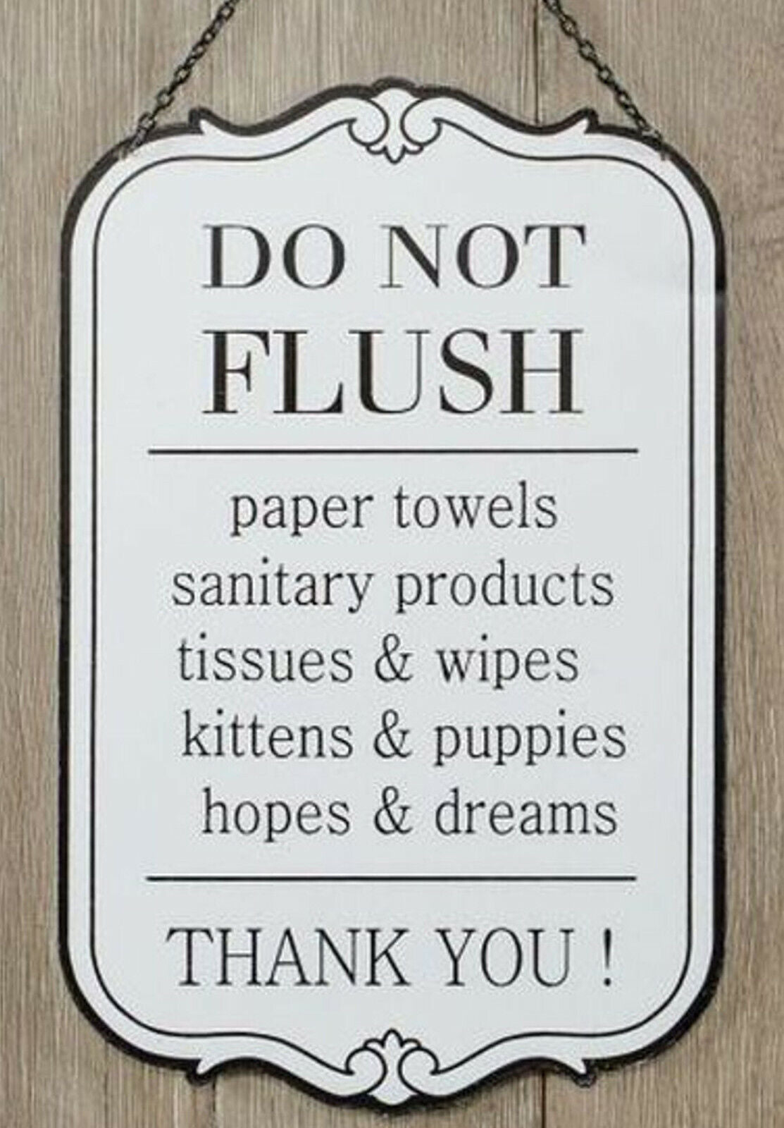 Bathroom Sign DO Not Flush Towels Wipes Puppies Hopes Dreams White Metal w Chain